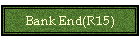 Bank End(R15)