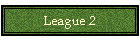 League 2