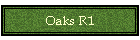 Oaks R1