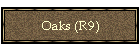 Oaks (R9)