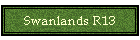 Swanlands R13