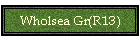 Wholsea Gr(R13)