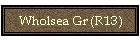 Wholsea Gr (R13)