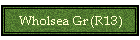 Wholsea Gr (R13)